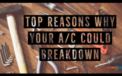 Top Reasons for an A/C Unit Breakdown