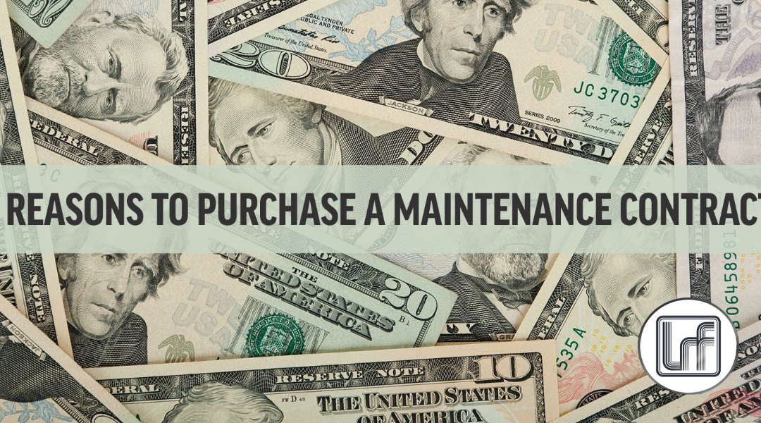 Reasons to Purchase a Maintenance Contract