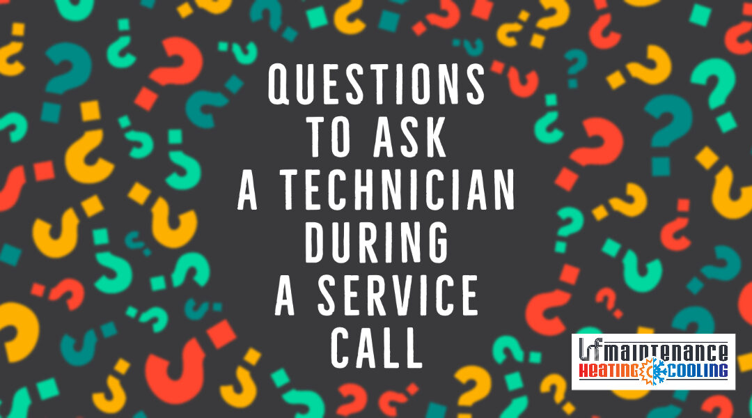 Questions to Ask a Technician During a Service Call